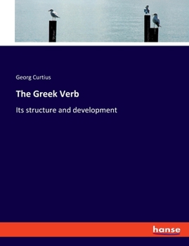 Paperback The Greek Verb: Its structure and development Book