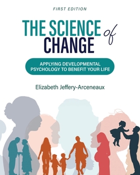 The Science of Change: Applying Developmental Psychology to Benefit Your Life