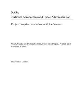Paperback Project Longshot: A Mission to Alpha Centauri Book