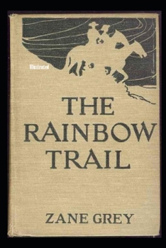 The Rainbow Trail Illustrated