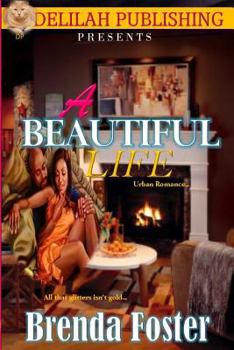 Paperback A Beautiful Life!: Urban Romance... Book