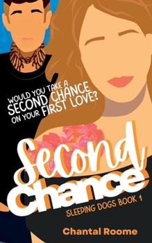 Paperback Second Chance: Sleeping Dogs Book 1 Book