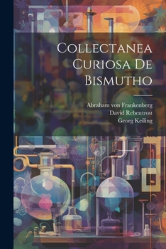 Paperback Collectanea Curiosa De Bismutho Book