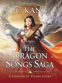 The Dragon Songs Saga: The Complete Epic Quartet - Book  of the Dragon Songs Saga