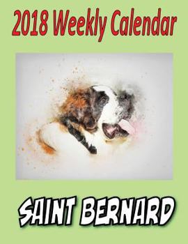 Paperback 2018 Weekly Calendar Saint Bernard Book