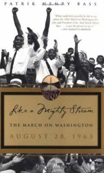 Paperback Like a Mighty Stream: The March on Washington, August 28, 1963 Book