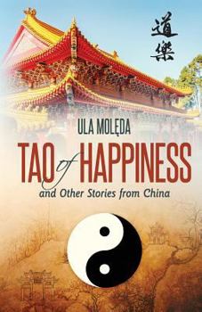 Paperback Tao of Happiness and Other Stories from China Book