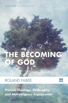 Hardcover The Becoming of God: Process Theology, Philosophy, and Multireligious Engagement Book