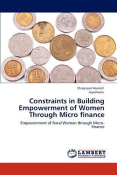 Paperback Constraints in Building Empowerment of Women Through Micro finance Book