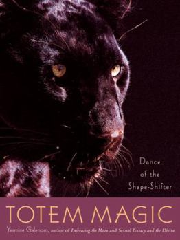 Paperback Totem Magic: Dance of the Shape-Shifter Book