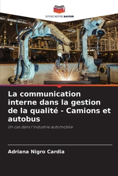 Paperback La communication interne dans la gestion de la qualité - Camions et autobus [French] Book