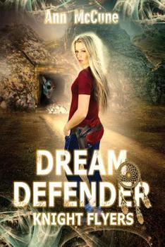 Paperback Dream Defender, Knight Flyers Book 2 Book