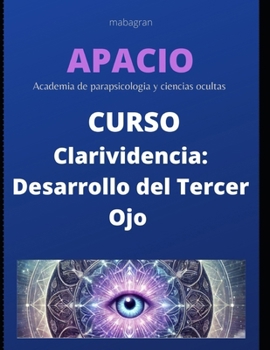 Paperback CURSO de Clarividencia: desarrollo del tercer ojo. [Spanish] Book