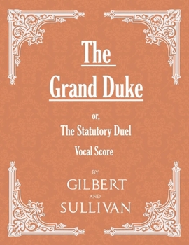 The Grand Duke: Or, The Statutory Duel - Book #13 of the Savoy Operas