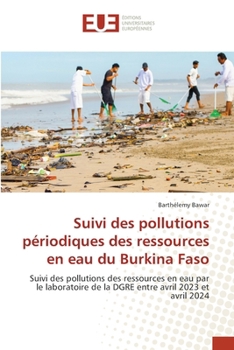 Suivi des pollutions périodiques des ressources en eau du Burkina Faso (French Edition)
