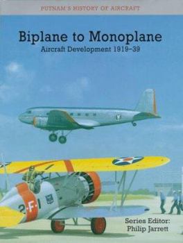 Hardcover Biplane to Monoplane: Aircraft Development, 1919-1939 Book