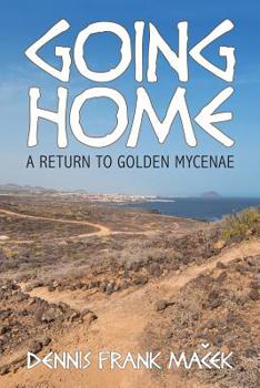 Paperback Going Home: A Return to Golden Mycenae Book