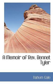 Paperback A Memoir of REV. Bennet Tyler Book