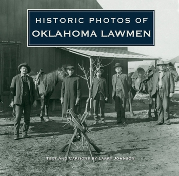 Hardcover Historic Photos of Oklahoma Lawmen Book
