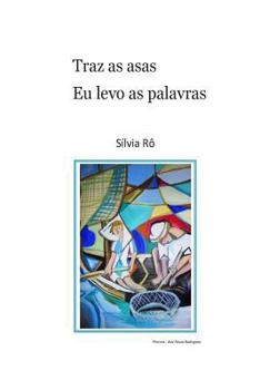 Paperback Traz as asas, eu levo as palavras... [Portuguese] Book