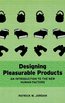 Hardcover Designing Pleasurable Products: An Introduction to the New Human Factors Book