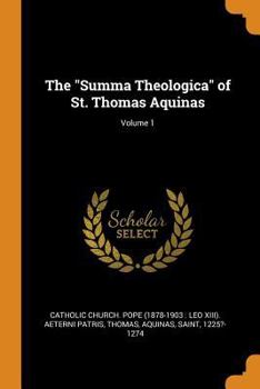 Paperback The Summa Theologica of St. Thomas Aquinas; Volume 1 Book