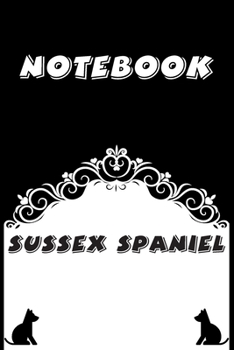 Paperback Sussex Spaniel Notebook: Black and White notebook, Decorative Journal for Sussex Spaniel Lover: Notebook /Journal Gift, Black and White,100 pag Book