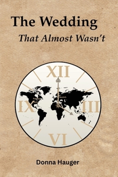 Paperback The Wedding That Almost Wasn't Book