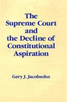 Paperback The Supreme Court and the Decline of Constitutional Aspiration Book