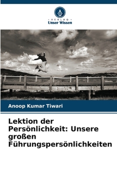 Paperback Lektion der Persönlichkeit: Unsere großen Führungspersönlichkeiten [German] Book