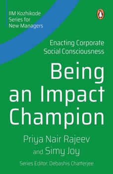 Paperback Being an Impact Champion: Enacting Corporate Social Consciousness Book