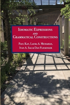Paperback Idiomatic Expressions and Grammatical Constructions: Volume 230 Book