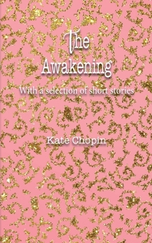 Paperback The Awakening: With a selection of short stories Book