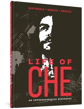 Hardcover Life of Che: An Impressionistic Biography Book
