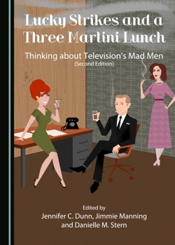 Paperback Lucky Strikes and a Three Martini Lunch: Thinking about Television's Mad Men (Second Edition) Book