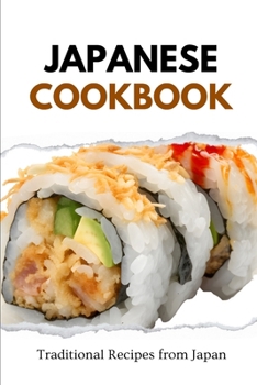 Paperback Japanese Cookbook: Traditional Recipes from Japan Book