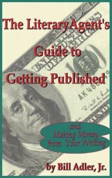Paperback The Literary Agent's Guide to Getting Published: And Making Money from Your Writing Book