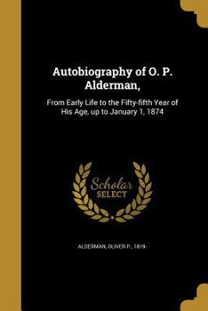 Paperback Autobiography of O. P. Alderman, Book