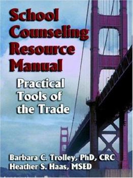 Paperback School Counseling Resource Manual: Practical Tools Of The Trade Book