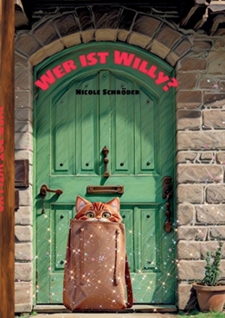 Paperback Wer ist Willy?: Ein roter Kater und seine Geschichte. [German] Book