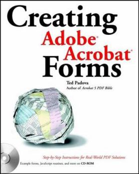 Paperback Creating Adobe Acrobat Forms [With CDROM] Book