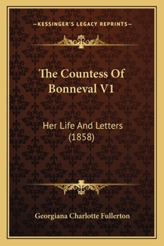 Paperback The Countess Of Bonneval V1: Her Life And Letters (1858) Book