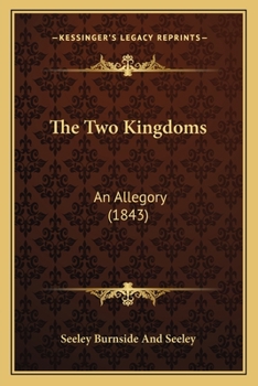 Paperback The Two Kingdoms: An Allegory (1843) Book