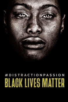 Paperback #DistractionPassion: Black Lives Matter Book