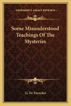 Paperback Some Misunderstood Teachings Of The Mysteries Book