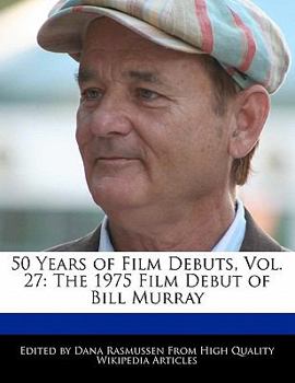 50 Years of Film Debuts : The 1975 Film Debut of Bill Murray