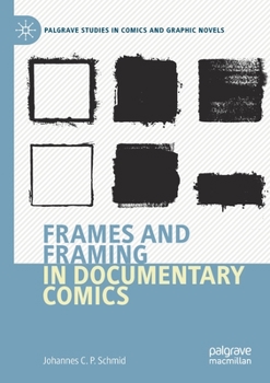 Paperback Frames and Framing in Documentary Comics Book