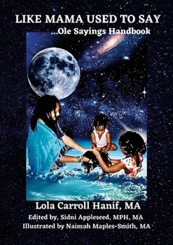 Paperback Like Mama Used to Say: ...Ole Sayings Handbook Book