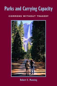 Paperback Parks and Carrying Capacity: Commons Without Tragedy Book
