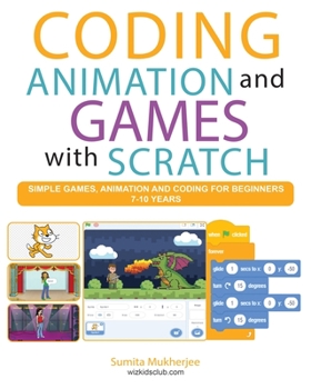Paperback Coding Animation and Games with Scratch: A beginner's guide for kids to creating animations, games and coding, using the Scratch computer language Book